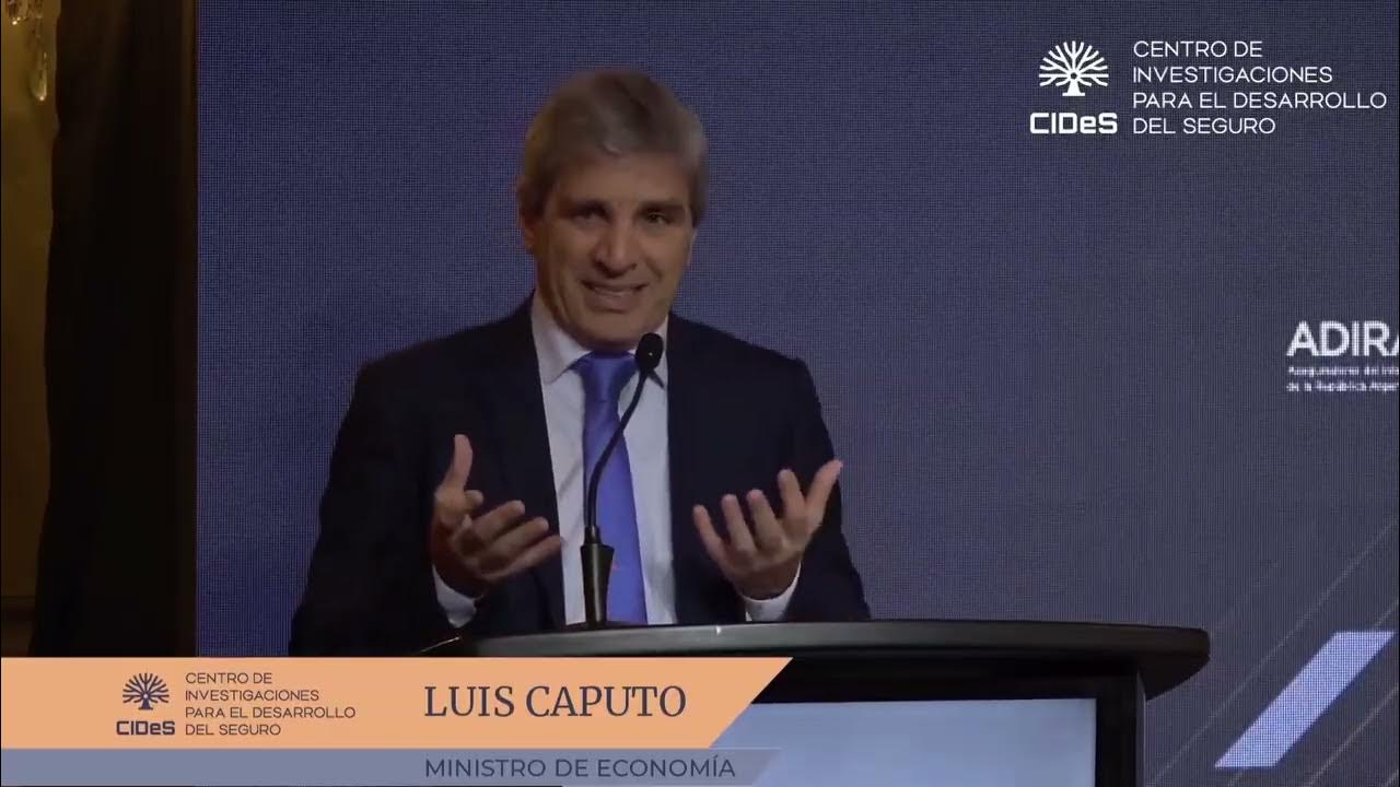 Presentación completa del Ministro de Economía, Luis Caputo, en el Ciclo de Conferencias del CIDeS.